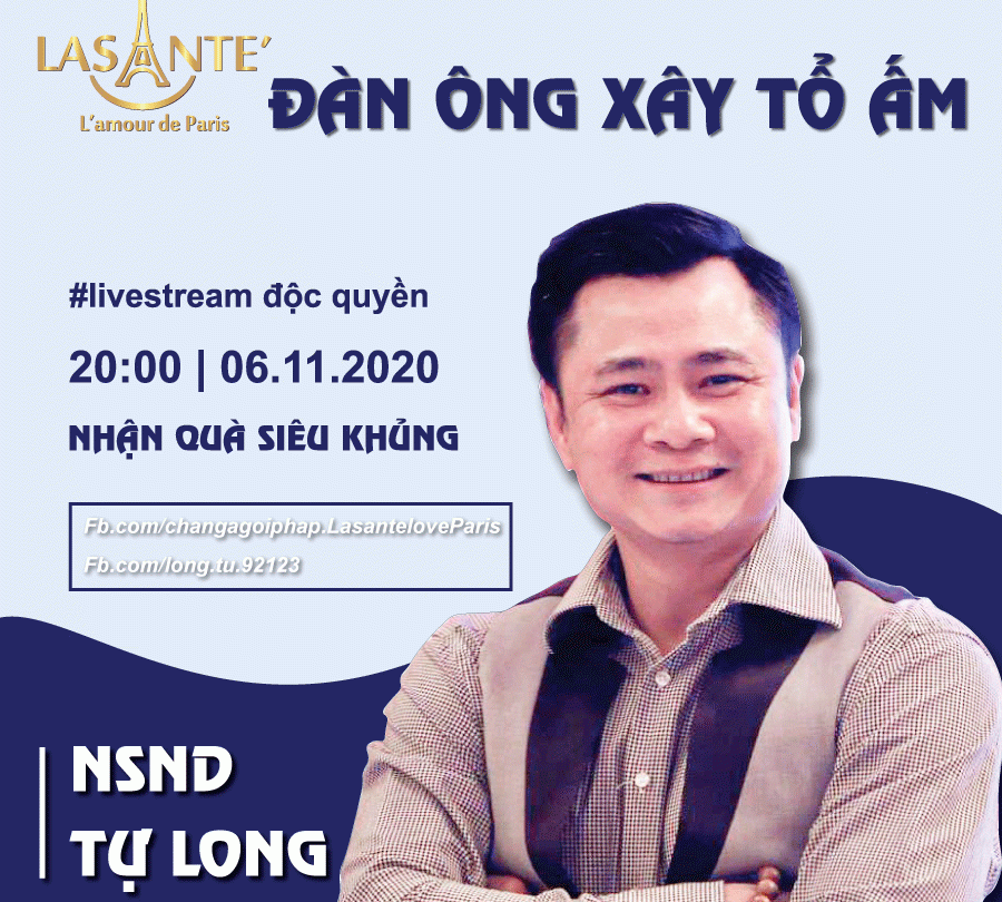 Cùng Lasante' Việt Nam xem livestream cùng nsnd Tự Long nhận quà khủng ngay