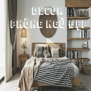 Top 20+ Mẫu decor phòng ngủ nhỏ đẹp và độc đáo 11 Mẫu decor phòng ngủ nhỏ đẹp và độc đáo