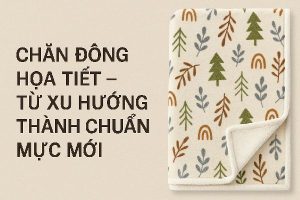 chăn đông họa tiết