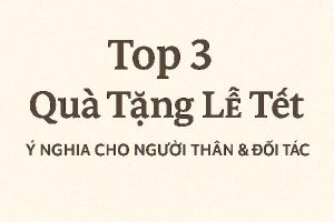 Quà Tặng Lễ Tết